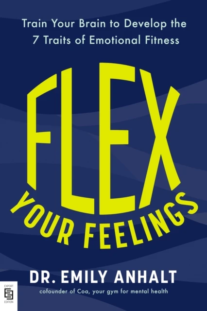 Flex Your Feelings – Dr. Emily Anhalt – boek cover