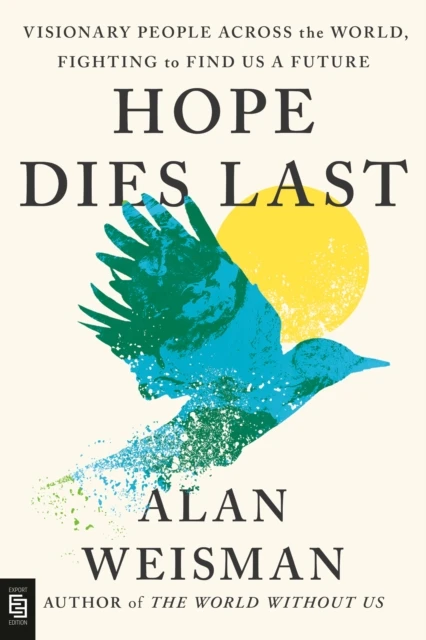 Hope Dies Last – Alan Weisman – boek cover
