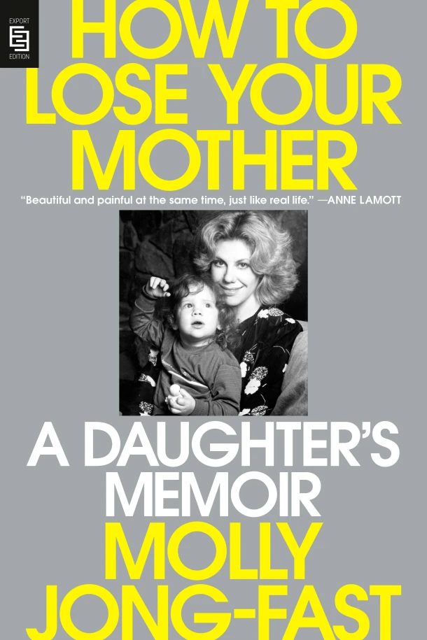 How To Lose Your Mother – Molly Jong-Fast – boek cover