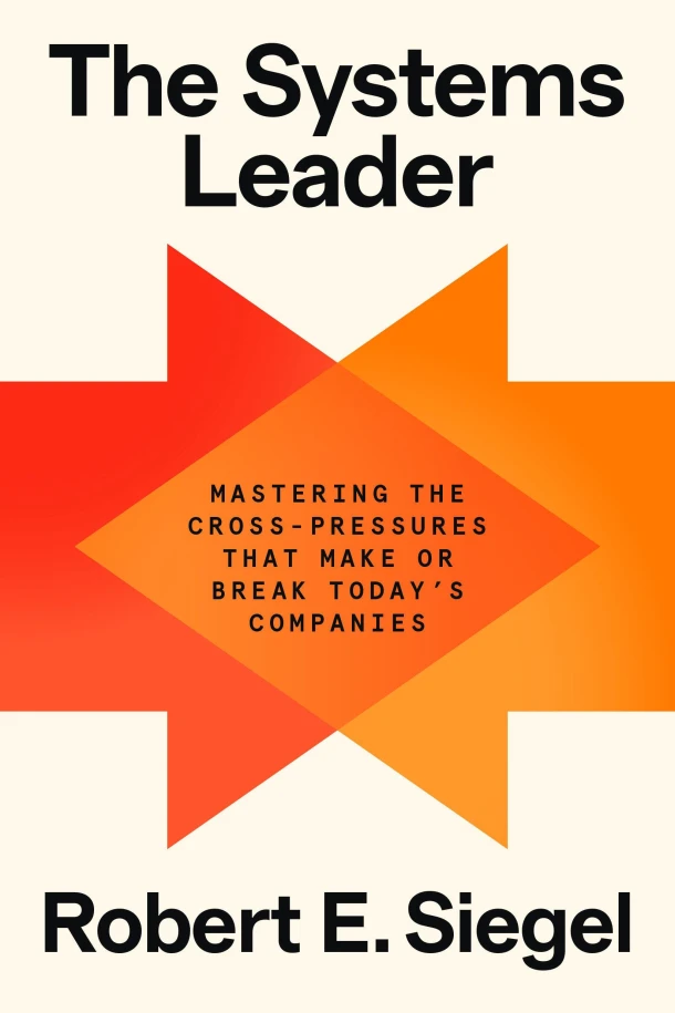 The Systems Leader – Robert E. Siegel – boek cover