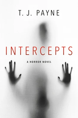 Intercepts: A Horror Novel – T. J. Payne – boek cover