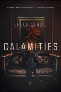 The Calamities – Chuck Wendig – boek cover