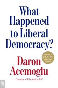 What Happened to Liberal Democracy? – Daron Acemoglu – boek cover