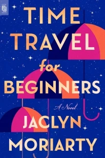 Time Travel for Beginners – Jaclyn Moriarty – boek cover