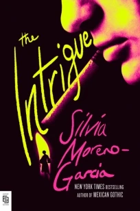 The Intrigue – Silvia Moreno-Garcia – boek cover