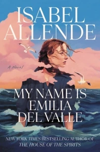 My Name Is Emilia del Valle – Isabel Allende – boek cover