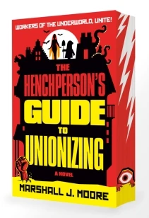 The Henchperson's Guide to Unionizing – Marshall J. Moore – boek cover