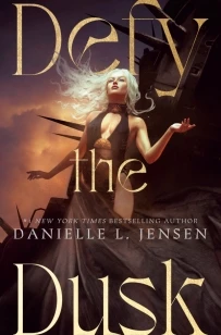 Defy the Dusk – Danielle L. Jensen – boek cover