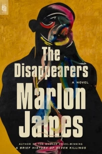 The Disappearers – Marlon James – boek cover