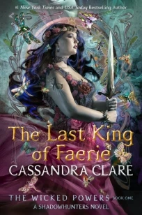 The Last King of Faerie – Cassandra Clare – boek cover