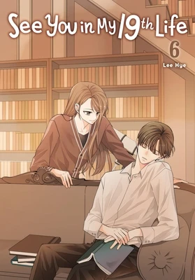 See You in My 19th Life, Vol. 6 – Lee Hye – boek cover