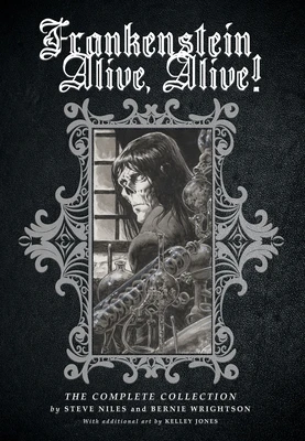 Frankenstein Alive, Alive: The Complete Collection – Steve Niles – boek cover