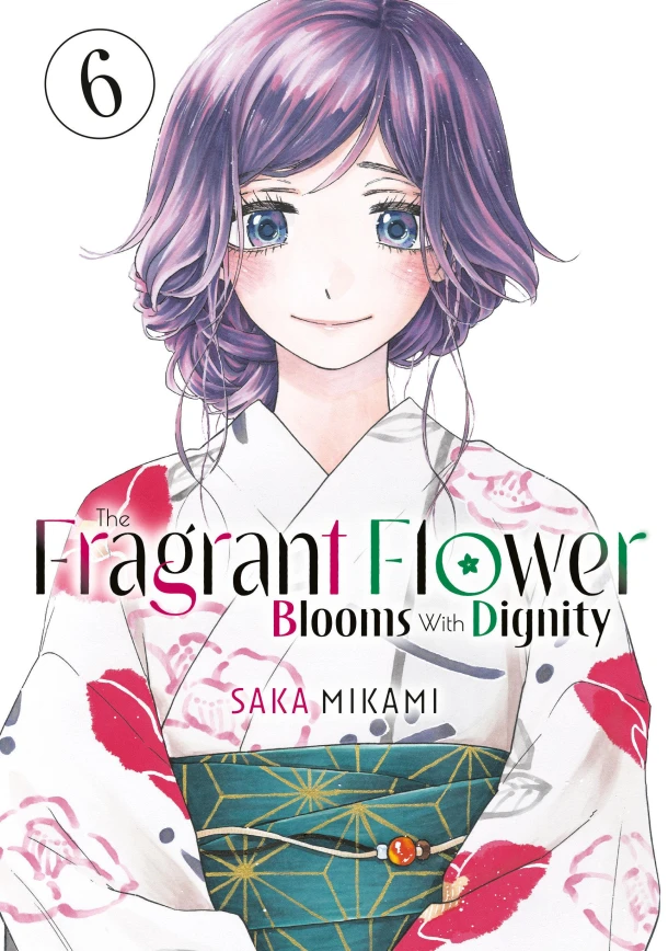 The Fragrant Flower Blooms With Dignity 6 – Saka Mikami – boek cover