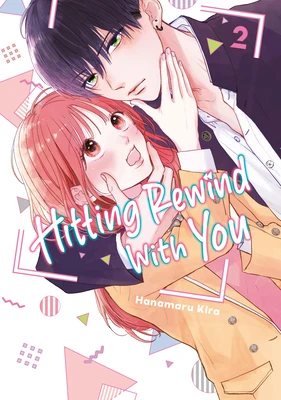 Hitting Rewind With You 2 – Hanamaru Kira – boek cover
