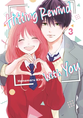 Hitting Rewind With You 3 – Hanamaru Kira – boek cover