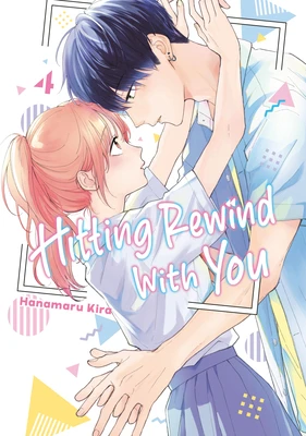 Hitting Rewind With You 4 – Hanamaru Kira – boek cover
