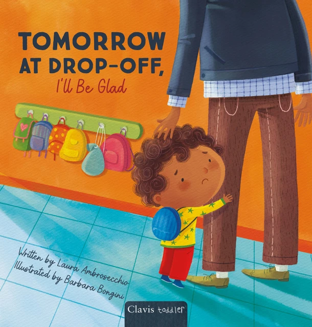 Tomorrow at Drop-Off, I'll Be Glad – Laura Ambrosecchio – boek cover