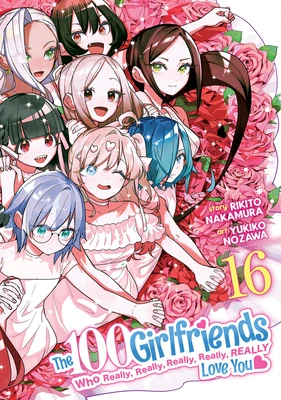 The 100 Girlfriends Who Really, Really, Really, Really, Really Love You Vol. 16 – Rikito Nakamura – boek cover