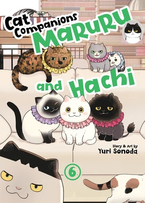 Cat Companions Maruru and Hachi Vol. 6 – Yuri Sonoda – boek cover