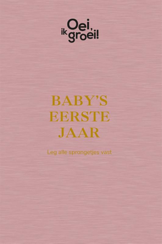 Oei, ik groei! Baby‘s eerste jaar