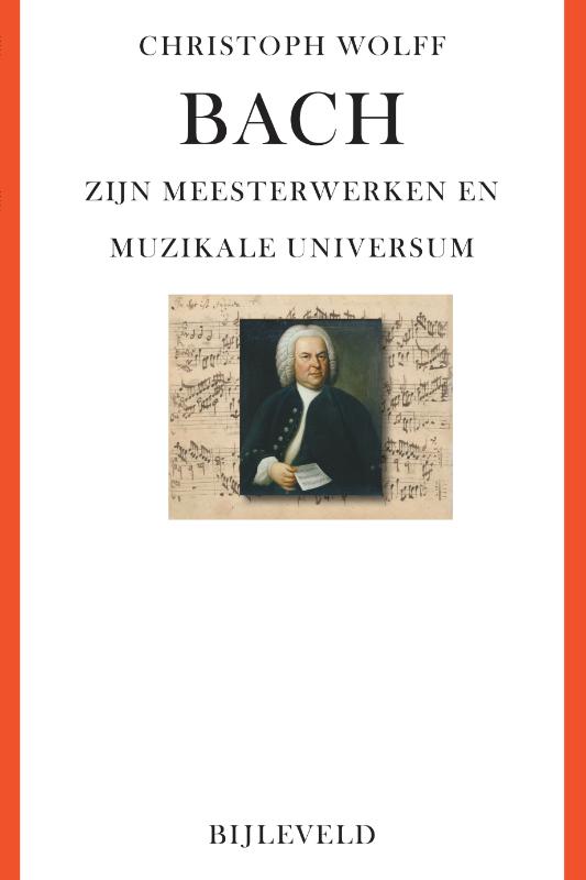 Bach: zijn meesterwerken & muzikale universum