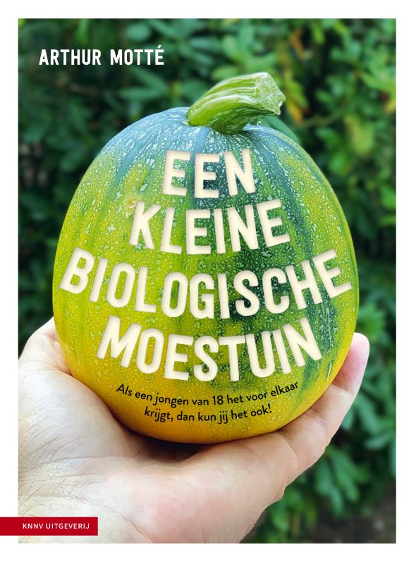 Een kleine biologische moestuin