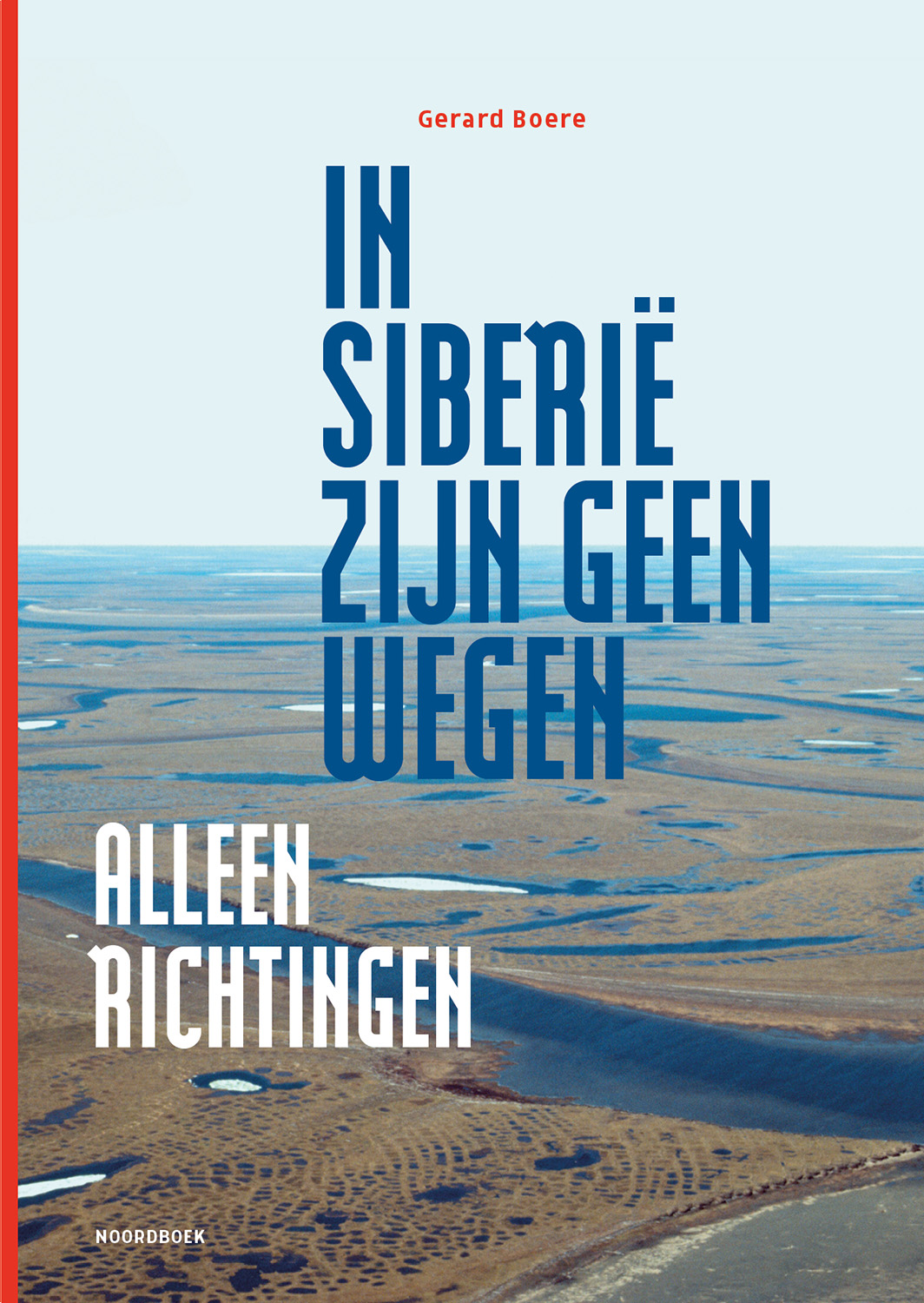 In Siberië zijn geen wegen alleen richtingen