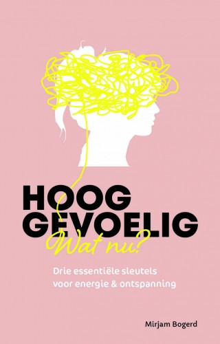 Hooggevoelig, wat nu