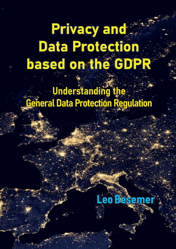 Privacy and Data Protection based on the GDPR