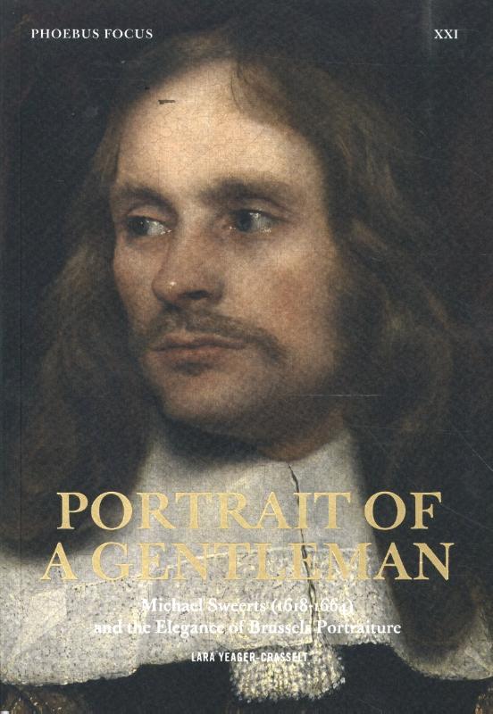 Portrait of a Gentleman, Michael Sweerts (1618-1664) and the Elegance of Brussels Portraiture