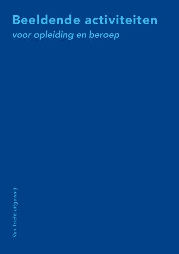 Beeldende activiteiten voor opleiding en beroep
