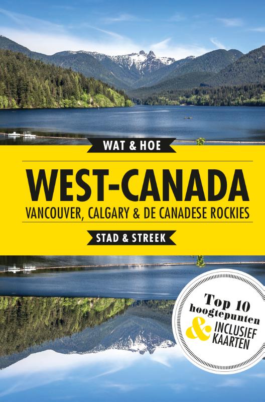 West-Canada, Vancouver, Calgary en de Canadese Rockies