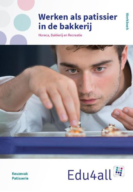 Werken als patissier in een banketbakkerij werkboek