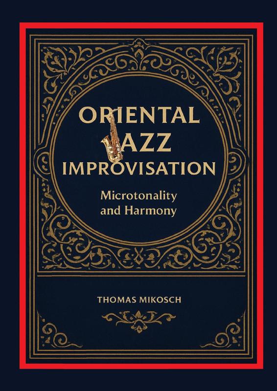 Oriental Jazz Improvisation: Microtonality and Harmony
