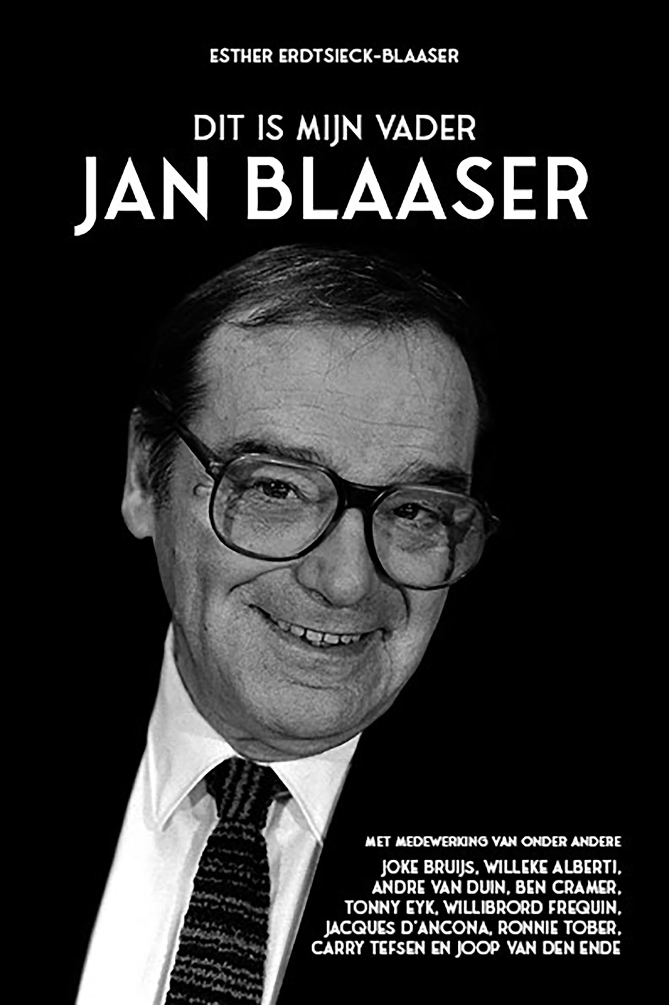 Dit is mijn vader Jan Blaaser