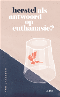 Herstel als antwoord op euthanasie 