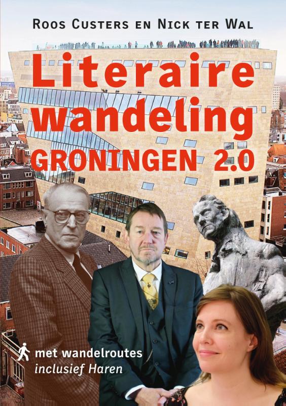 Literaire wandeling Groningen 2.0