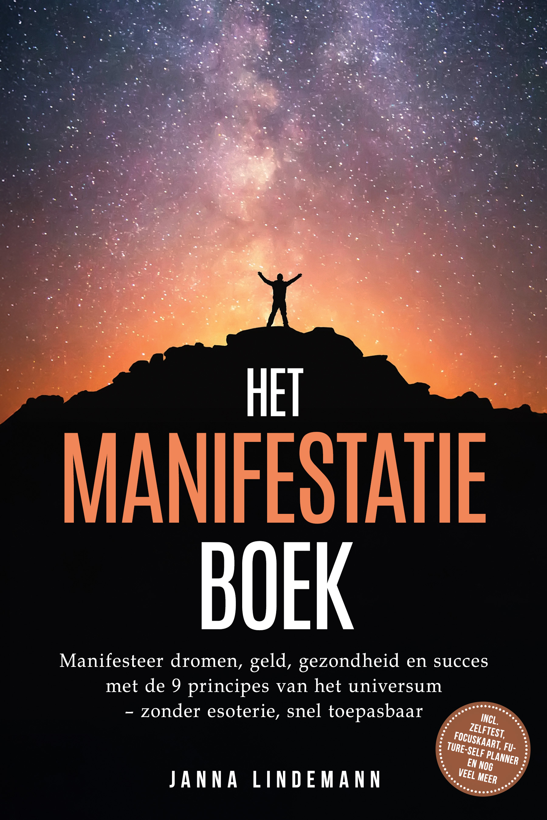 Het manifestatieboek: Manifesteer dromen, geld, gezondheid en succes met de 9 principes van het universum ¿ zonder esoterie, snel toepasbaar ¿ incl. zelftest, focuskaart, Future-Self planner en nog veel meer – Janna Lindemann – boek cover