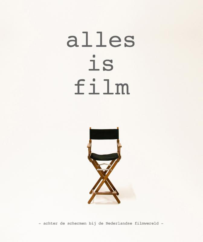 Alles is film