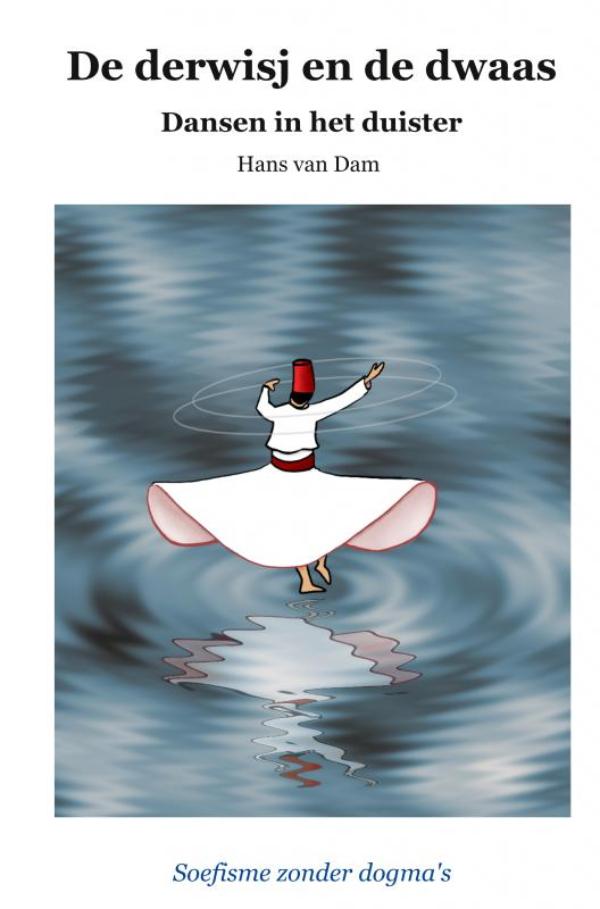 De derwisj en de dwaas Dansen in het duister