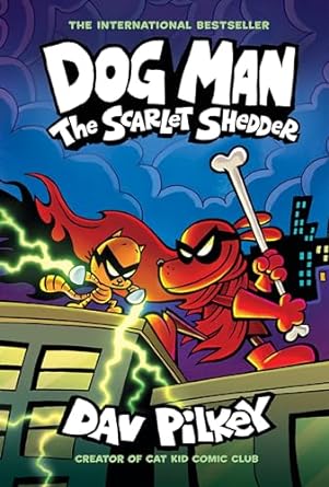 Dog Man 12: The Scarlet Shedder